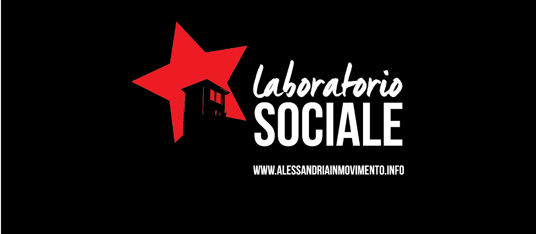 Nella foto - Laboratorio Sociale Alessandria