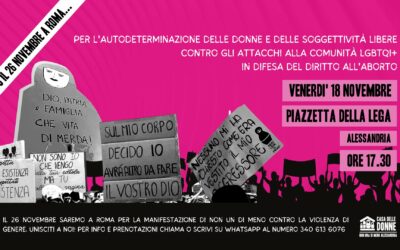 Per l’autodeterminazione delle donne e delle soggettività libere, contro gli attacchi alla comunità LGBTQIA+, in difesa del diritto all’aborto, venerdì 18 novembre appuntamento in piazzetta della Lega